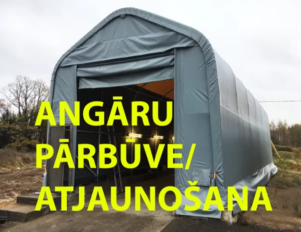 ANGARU PĀRBŪVE/ATJAUNOŠANA